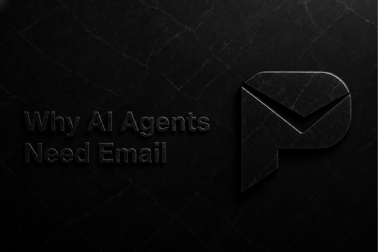 Why AI Agents Need Email